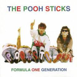 The Pooh Sticks : Formula One Generation